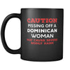 Dominican Caution Pissing Off A Dominican Woman May Cause Severe Bodily Harm 11oz Black Mug-Drinkware-Teelime | shirts-hoodies-mugs