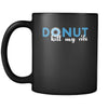 Donut - Donut kill my vibe - 11oz Black Mug-Drinkware-Teelime | shirts-hoodies-mugs
