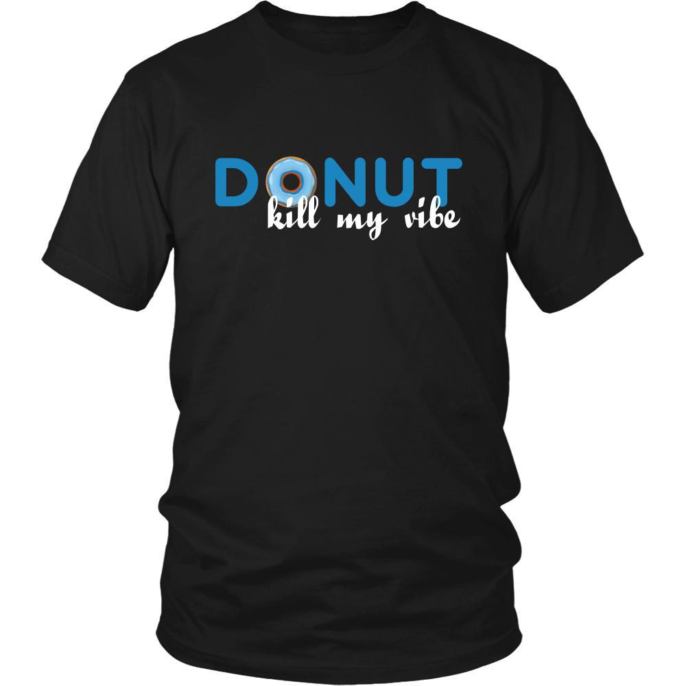 Donut - Donut kill my vibe - Donut Funny Shirt-T-shirt-Teelime | shirts-hoodies-mugs