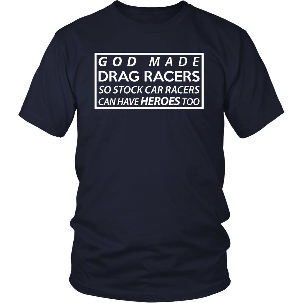 Drag Racing Shirt - God made drag racing so stock car racers can have heroes too- Sport Gift-T-shirt-Teelime | shirts-hoodies-mugs