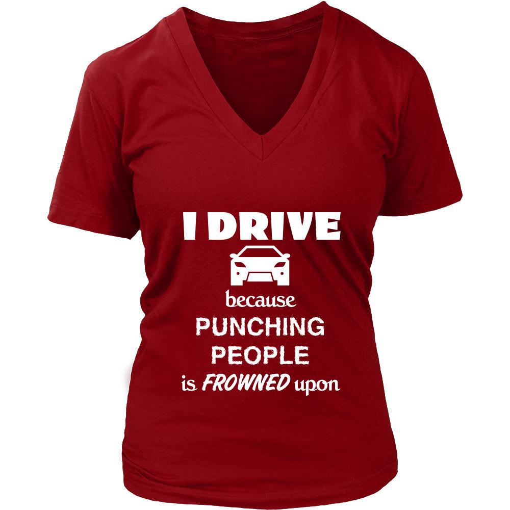 Driving / Car - I Drive because punching people is frowned upon - Drive Hobby Shirt-T-shirt-Teelime | shirts-hoodies-mugs