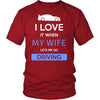 Driving Shirt - I love it when my wife lets me go Driving - Hobby Gift-T-shirt-Teelime | shirts-hoodies-mugs