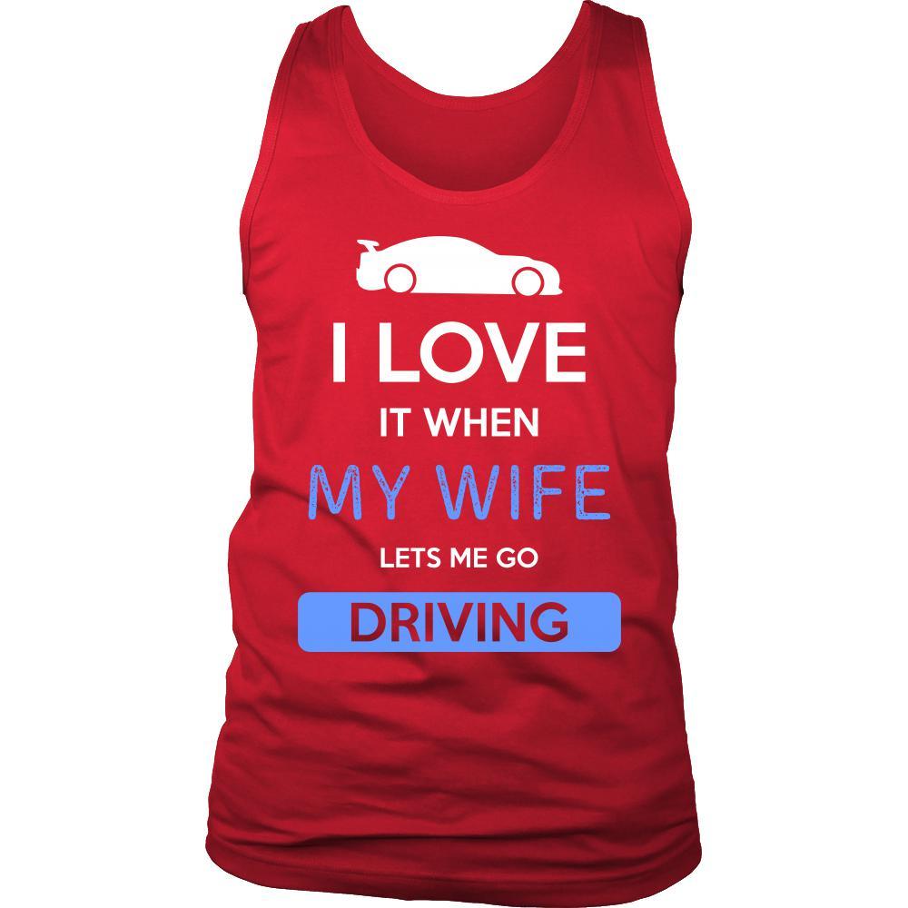 Driving Shirt - I love it when my wife lets me go Driving - Hobby Gift-T-shirt-Teelime | shirts-hoodies-mugs
