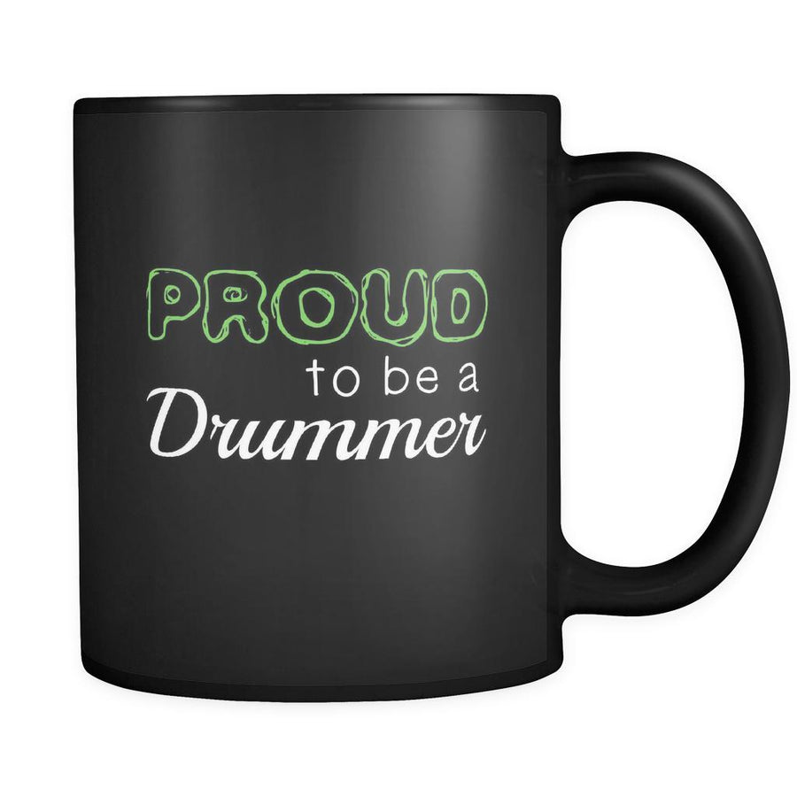 Drummer Proud To Be A Drummer 11oz Black Mug-Drinkware-Teelime | shirts-hoodies-mugs