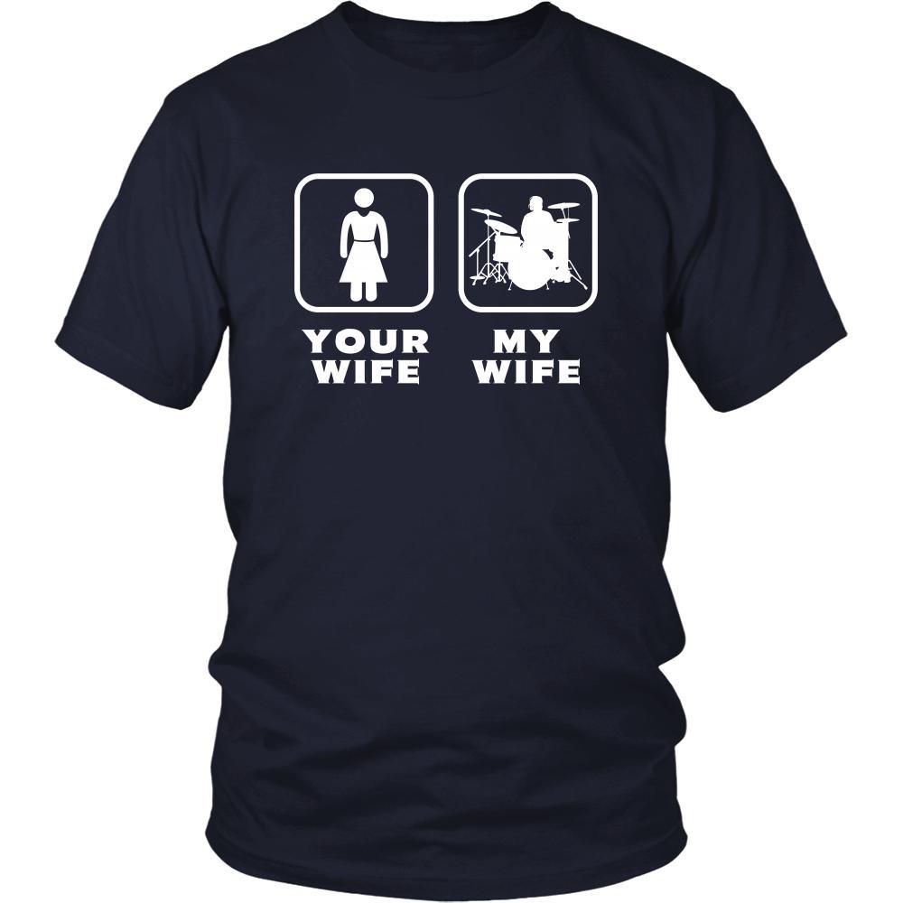 Drummer - Your wife My wife - Father's Day Profession/Job Shirt-T-shirt-Teelime | shirts-hoodies-mugs