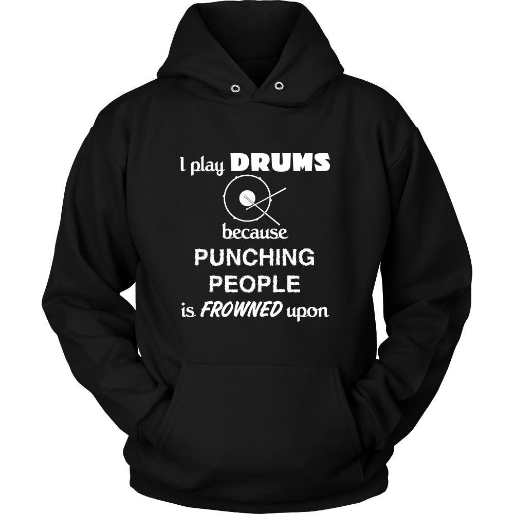 Drums - I play Drums because punching people is frowned upon - Music Instrument Shirt-T-shirt-Teelime | shirts-hoodies-mugs