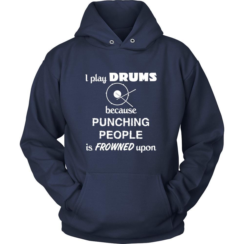 Drums - I play Drums because punching people is frowned upon - Music Instrument Shirt-T-shirt-Teelime | shirts-hoodies-mugs