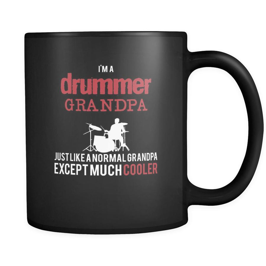 Drums I'm a drummer grandpa just like a normal grandpa except much cooler 11oz Black Mug-Drinkware-Teelime | shirts-hoodies-mugs