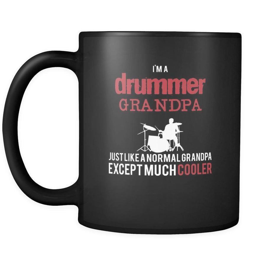 Drums I'm a drummer grandpa just like a normal grandpa except much cooler 11oz Black Mug-Drinkware-Teelime | shirts-hoodies-mugs