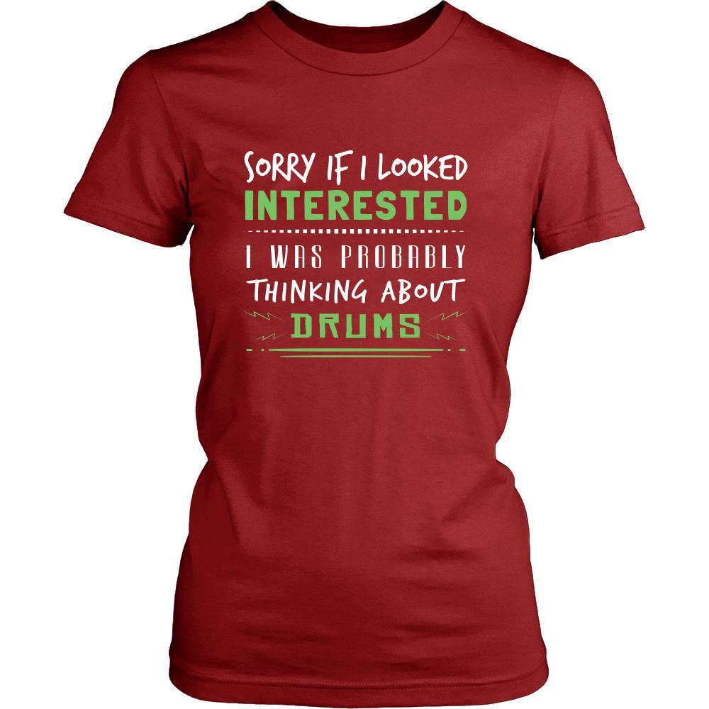 Drums Shirt - Sorry If I Looked Interested, I think about Drums - Music Instrument Gift-T-shirt-Teelime | shirts-hoodies-mugs