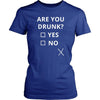 Drunk - Are you drunk? Yes/No - Drunk Funny Shirt-T-shirt-Teelime | shirts-hoodies-mugs