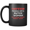 Dutch Caution Pissing Off A Dutch Woman May Cause Severe Bodily Harm 11oz Black Mug-Drinkware-Teelime | shirts-hoodies-mugs