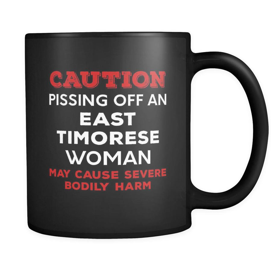 East Timorese Caution Pissing Off An East Timorese Woman May Cause Severe Bodily Harm 11oz Black Mug-Drinkware-Teelime | shirts-hoodies-mugs
