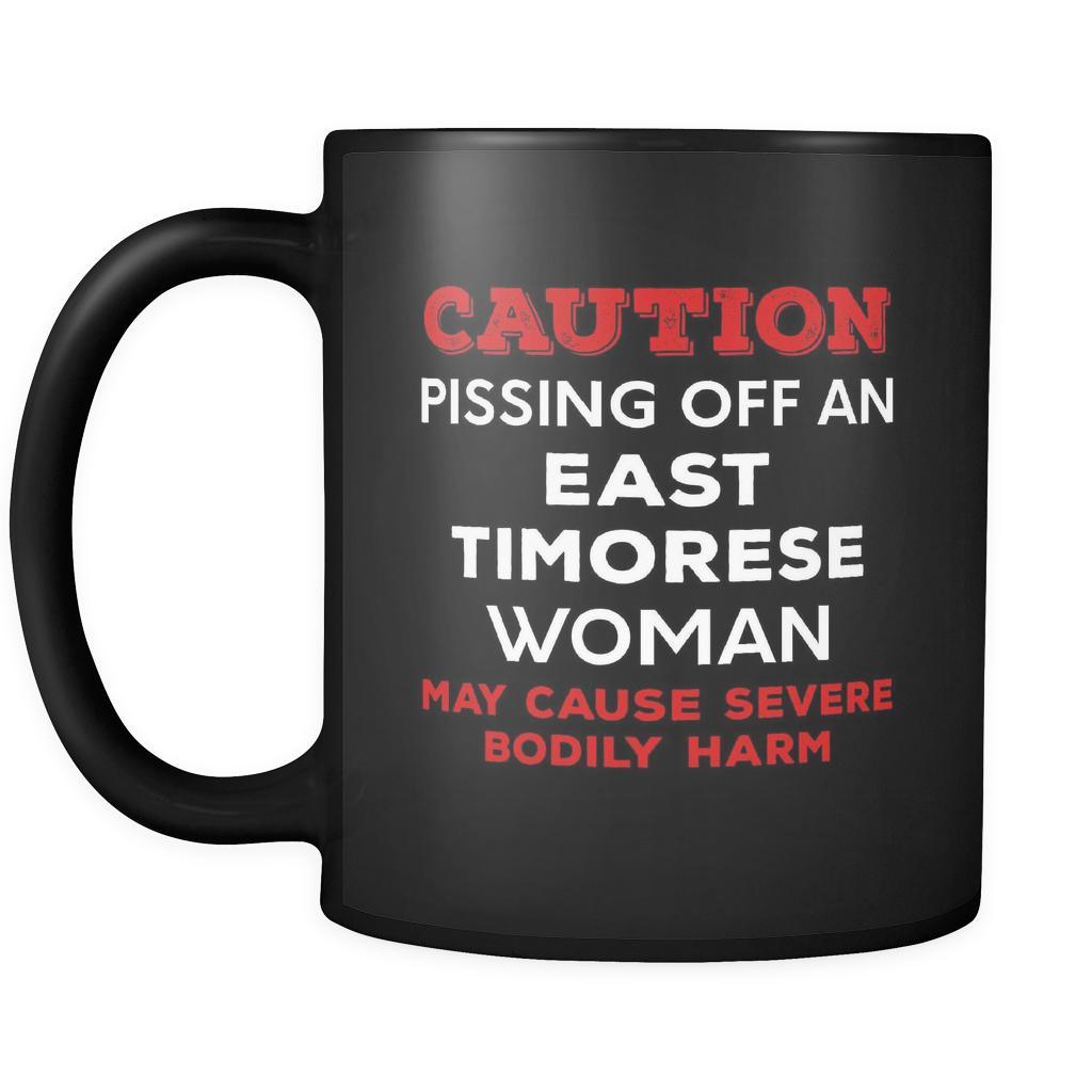 East Timorese Caution Pissing Off An East Timorese Woman May Cause Severe Bodily Harm 11oz Black Mug-Drinkware-Teelime | shirts-hoodies-mugs
