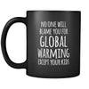 Ecology No one will blame you for global warming except your kids 11oz Black Mug-Drinkware-Teelime | shirts-hoodies-mugs