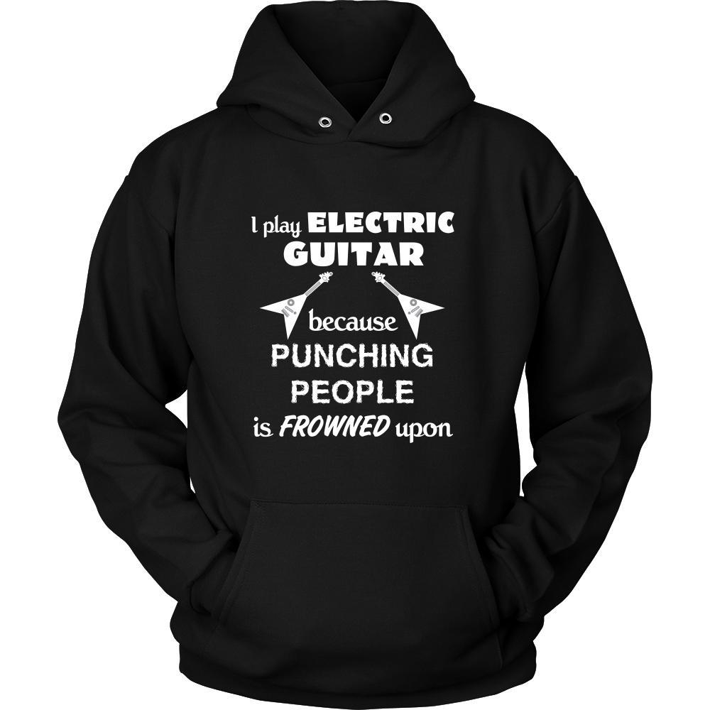 Electric guitars - I play Electric guitar because punching people is frowned upon - Music Instrument Shirt-T-shirt-Teelime | shirts-hoodies-mugs