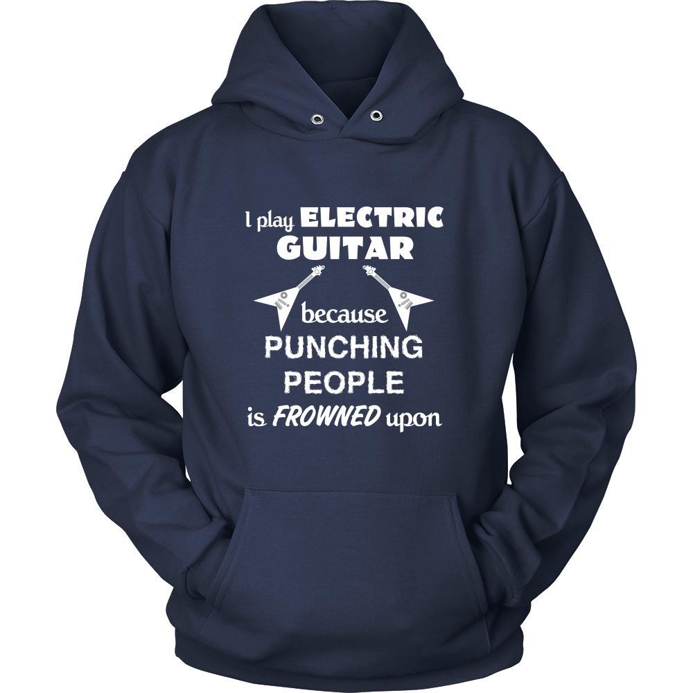 Electric guitars - I play Electric guitar because punching people is frowned upon - Music Instrument Shirt-T-shirt-Teelime | shirts-hoodies-mugs