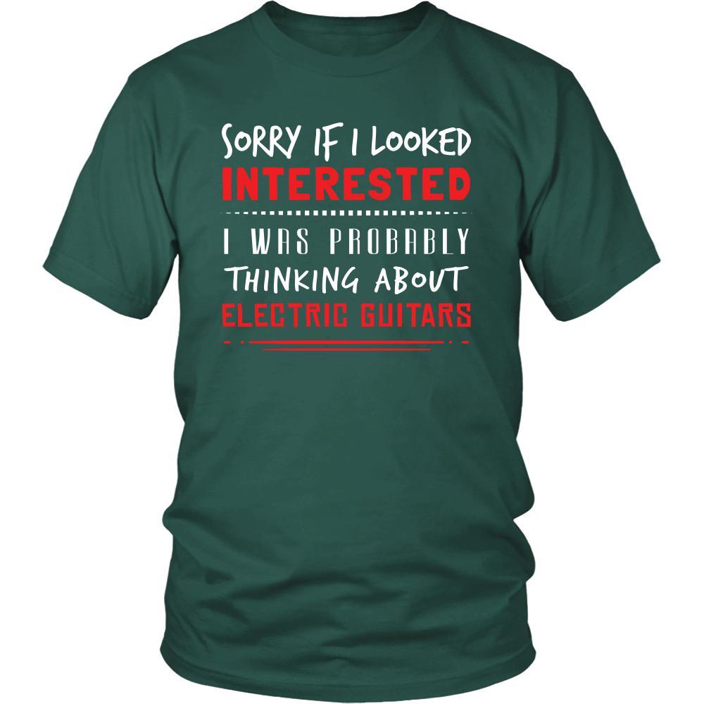 Electric Guitars Shirt - Sorry If I Looked Interested, I think about Electric Guitars - Music Instrument Gift-T-shirt-Teelime | shirts-hoodies-mugs