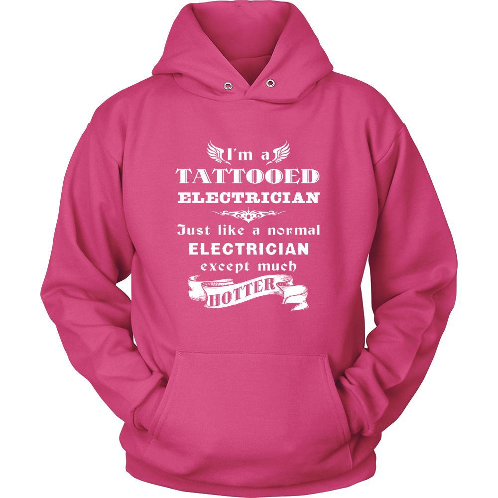 Electrician - I'm a Tattooed Electrician,... much hotter - Profession/Job Shirt-T-shirt-Teelime | shirts-hoodies-mugs