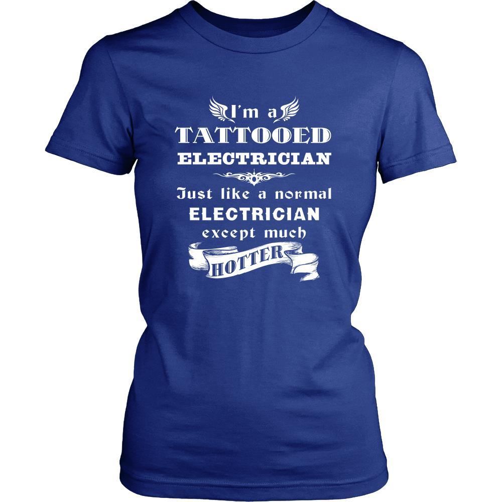 Electrician - I'm a Tattooed Electrician,... much hotter - Profession/Job Shirt-T-shirt-Teelime | shirts-hoodies-mugs