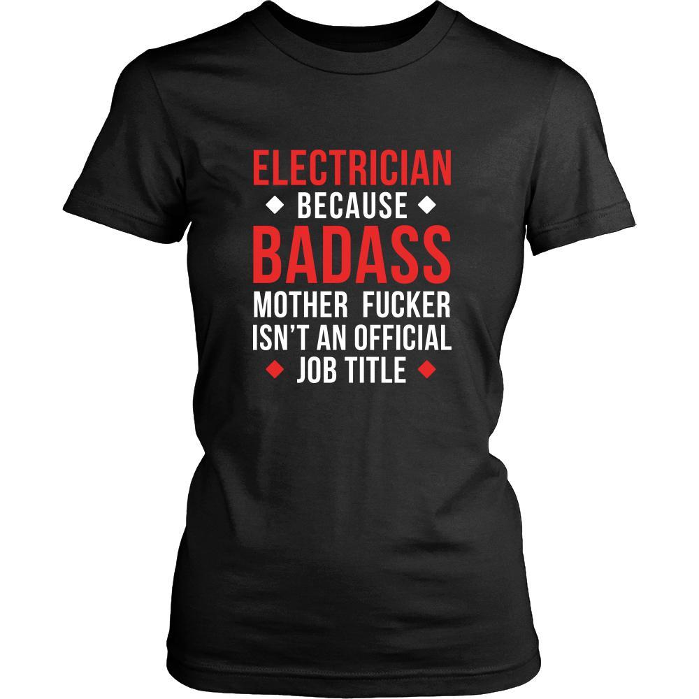 Electrician Shirt - Electrician because badass mother fucker isn't an official job title - Profession Gift-T-shirt-Teelime | shirts-hoodies-mugs
