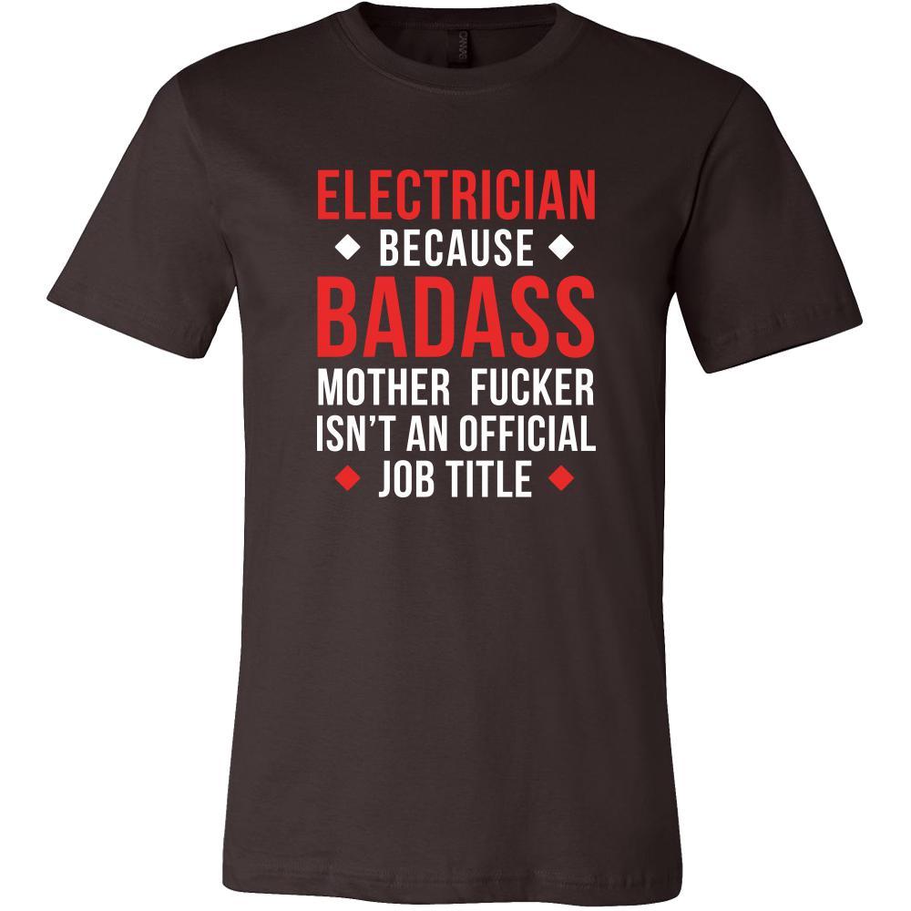 Electrician Shirt - Electrician because badass mother fucker isn't an official job title - Profession Gift-T-shirt-Teelime | shirts-hoodies-mugs