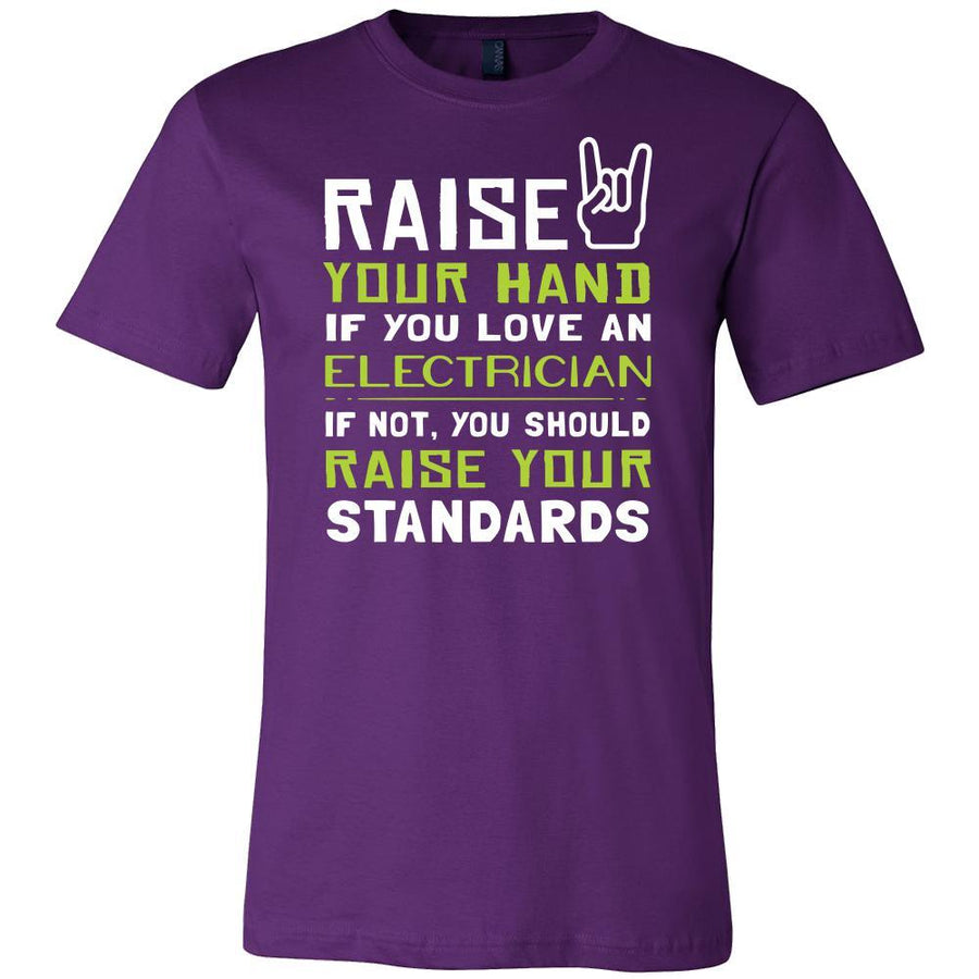Electrician Shirt - Raise your hand if you love Electrician, if not raise your standards - Profession Gift-T-shirt-Teelime | shirts-hoodies-mugs