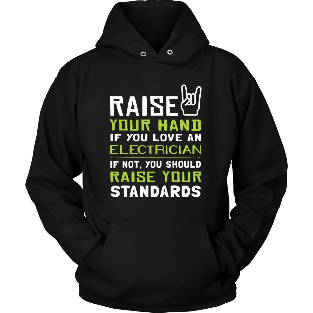 Electrician Shirt - Raise your hand if you love Electrician, if not raise your standards - Profession Gift-T-shirt-Teelime | shirts-hoodies-mugs