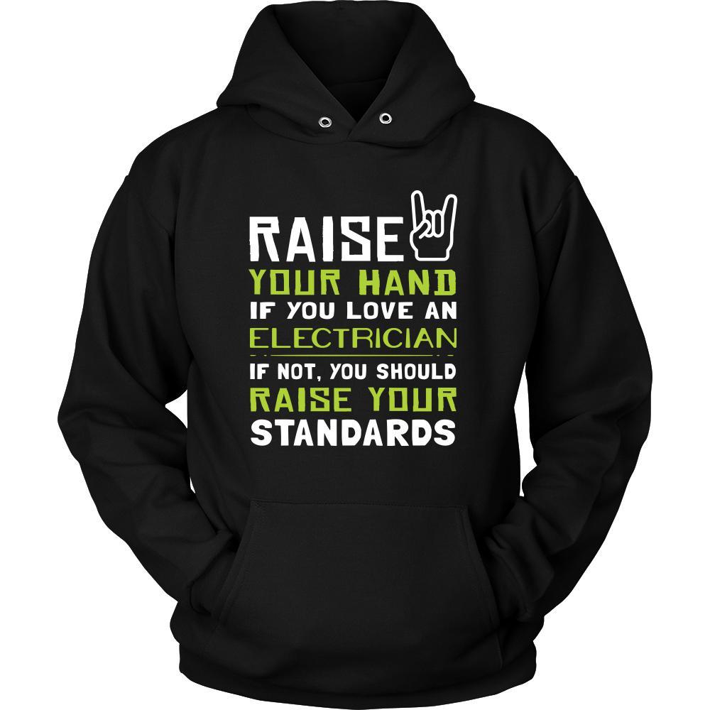 Electrician Shirt - Raise your hand if you love Electrician, if not raise your standards - Profession Gift-T-shirt-Teelime | shirts-hoodies-mugs