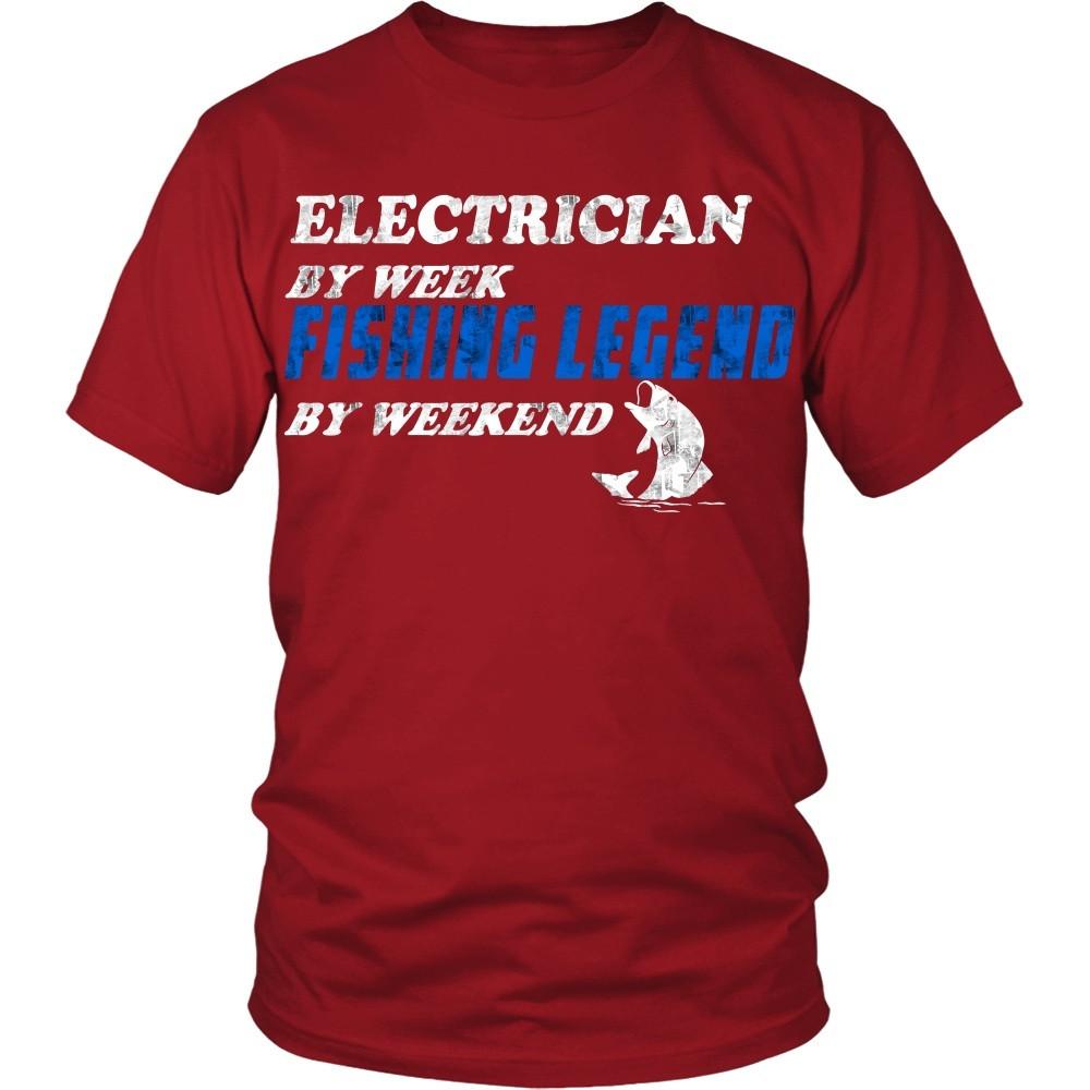 Electrician T Shirt - Electrician by week fishing legend by weekend-T-shirt-Teelime | shirts-hoodies-mugs