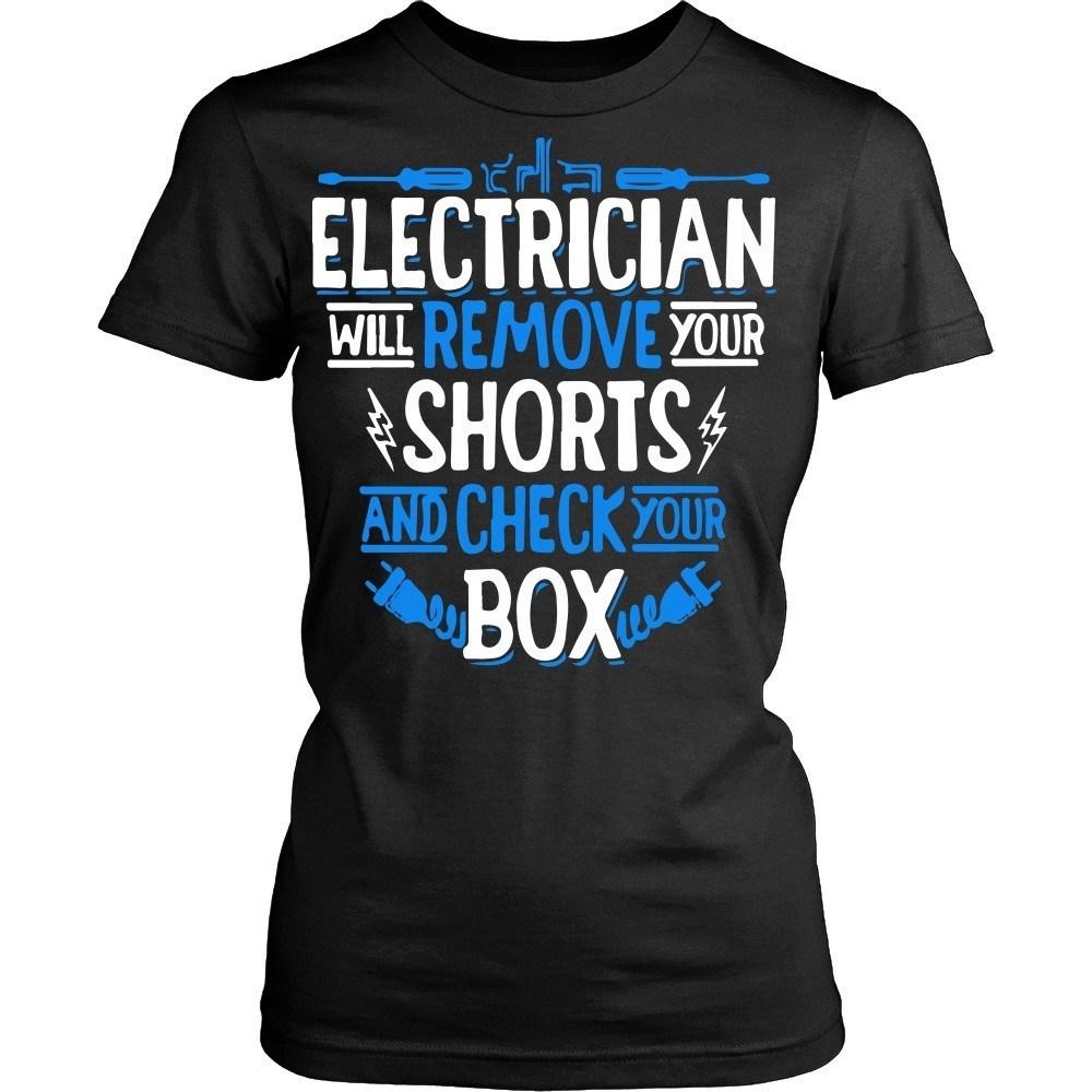 Electrician T Shirt - Electrician will remove your shorts T Shirt-T-shirt-Teelime | shirts-hoodies-mugs