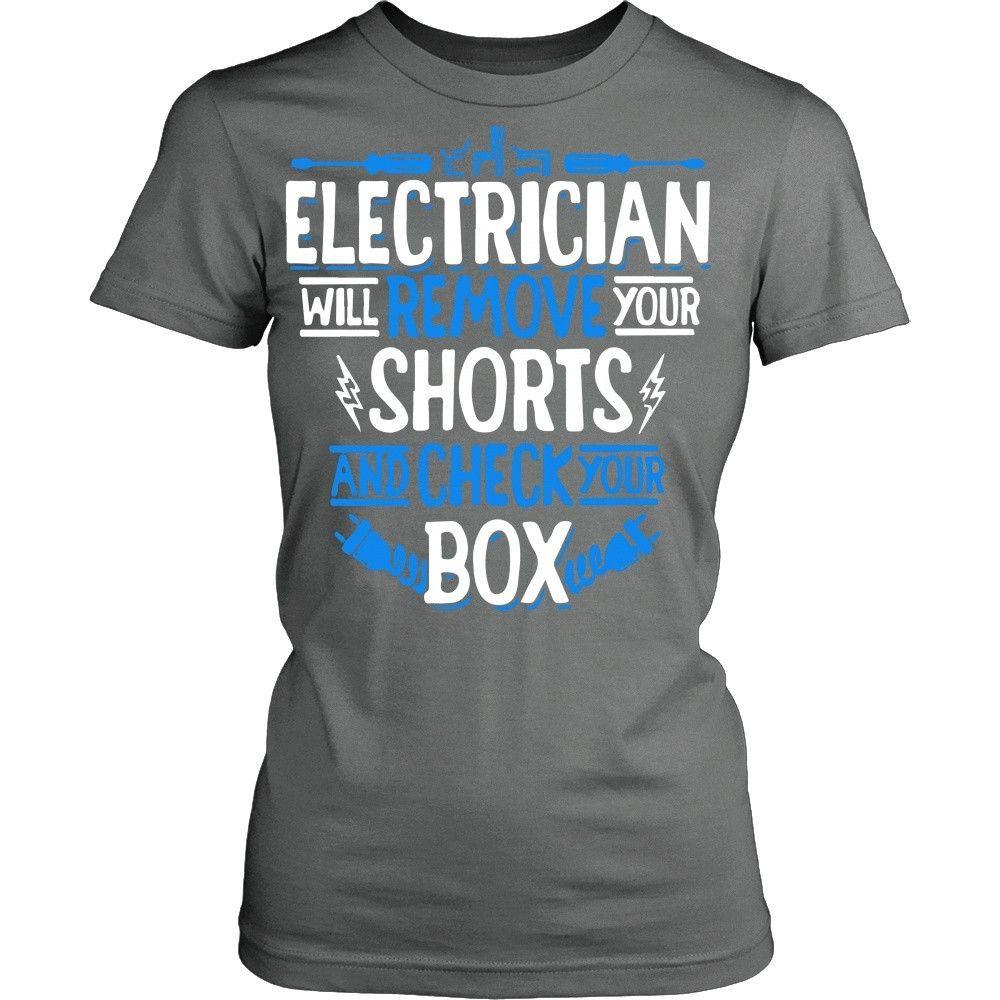 Electrician T Shirt - Electrician will remove your shorts T Shirt-T-shirt-Teelime | shirts-hoodies-mugs