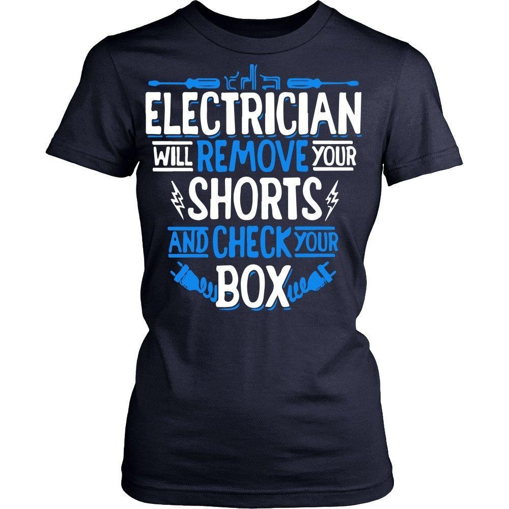 Electrician T Shirt - Electrician will remove your shorts T Shirt-T-shirt-Teelime | shirts-hoodies-mugs