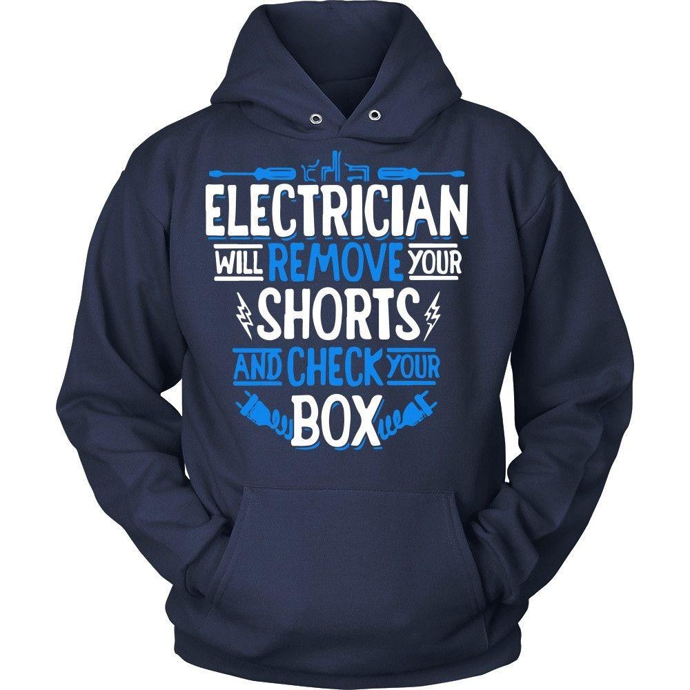 Electrician T Shirt - Electrician will remove your shorts T Shirt-T-shirt-Teelime | shirts-hoodies-mugs