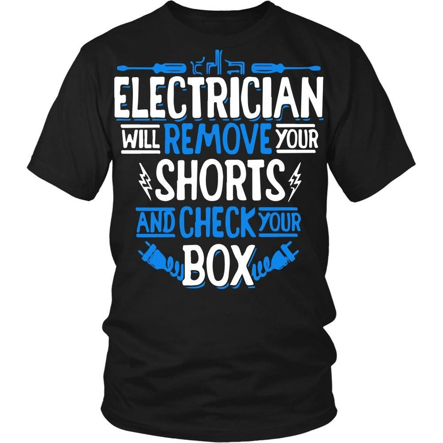 Electrician T Shirt - Electrician will remove your shorts T Shirt-T-shirt-Teelime | shirts-hoodies-mugs