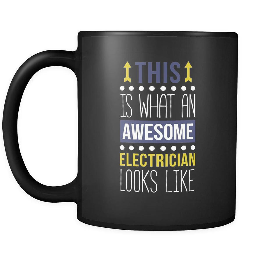 Electrician This is what an awesome electrician looks like 11oz Black Mug-Drinkware-Teelime | shirts-hoodies-mugs