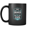 Engineer I may be an Engineer but even I can't fix stupid 11oz Black Mug-Drinkware-Teelime | shirts-hoodies-mugs