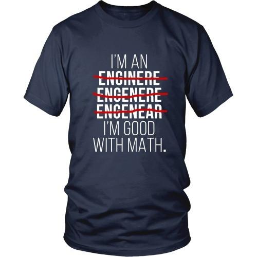 Engineers T Shirt - I'm good at Math-T-shirt-Teelime | shirts-hoodies-mugs