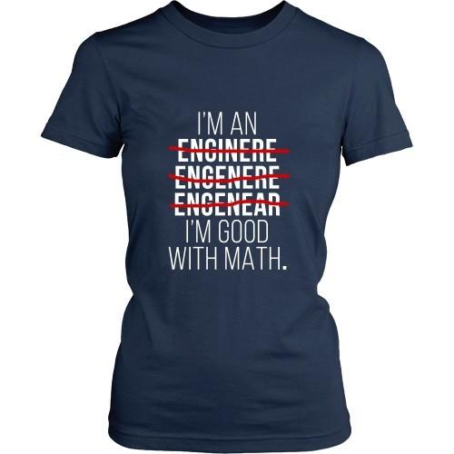 Engineers T Shirt - I'm good at Math-T-shirt-Teelime | shirts-hoodies-mugs