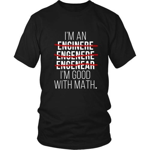 Engineers T Shirt - I'm good at Math-T-shirt-Teelime | shirts-hoodies-mugs
