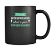 Entrepreneur I'm a enterpreneur what's your superpower? 11oz Black Mug-Drinkware-Teelime | shirts-hoodies-mugs