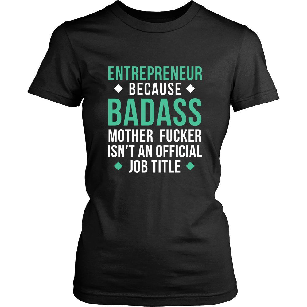 Entrepreneur Shirt - Entrepreneur because badass mother fucker isn't an official job title - Profession Gift-T-shirt-Teelime | shirts-hoodies-mugs
