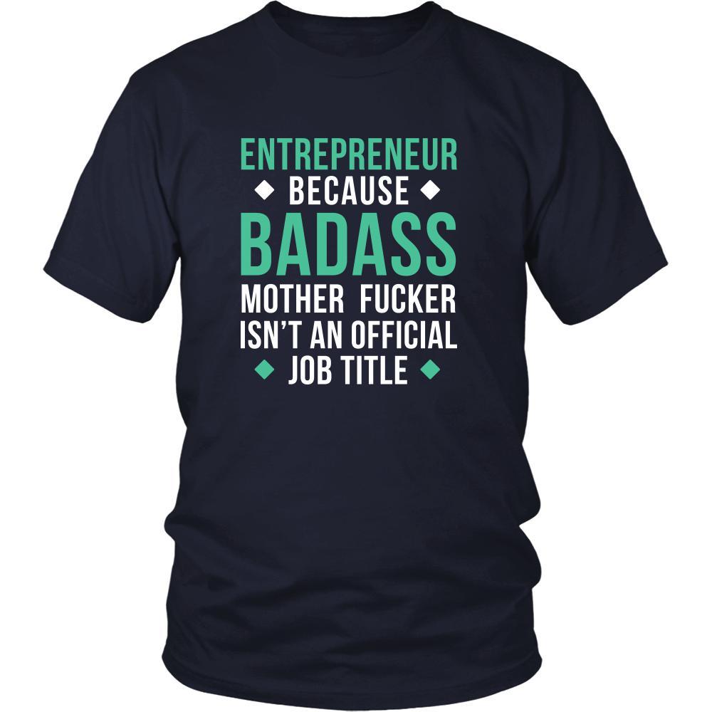 Entrepreneur Shirt - Entrepreneur because badass mother fucker isn't an official job title - Profession Gift-T-shirt-Teelime | shirts-hoodies-mugs