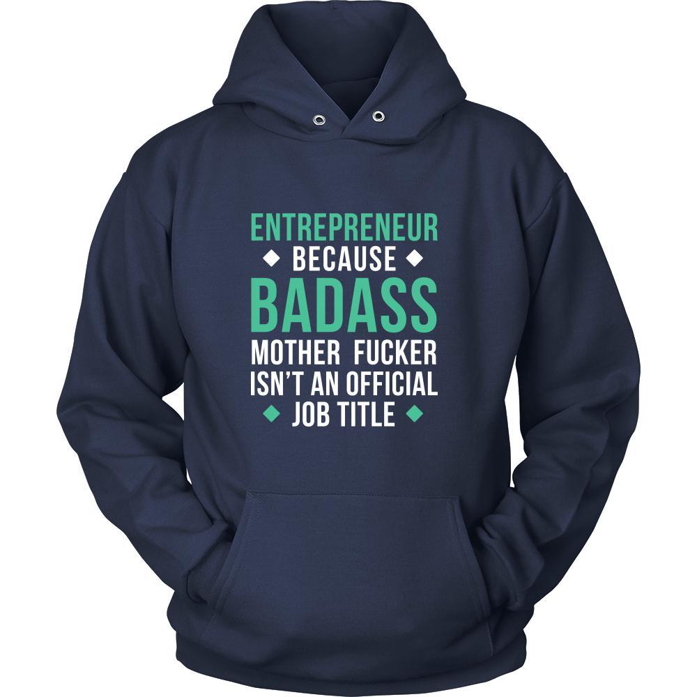 Entrepreneur Shirt - Entrepreneur because badass mother fucker isn't an official job title - Profession Gift-T-shirt-Teelime | shirts-hoodies-mugs