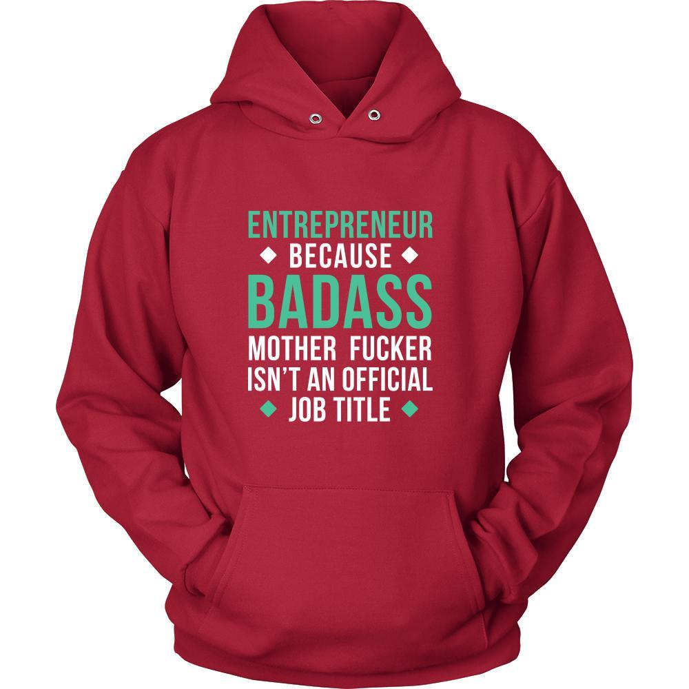Entrepreneur Shirt - Entrepreneur because badass mother fucker isn't an official job title - Profession Gift-T-shirt-Teelime | shirts-hoodies-mugs