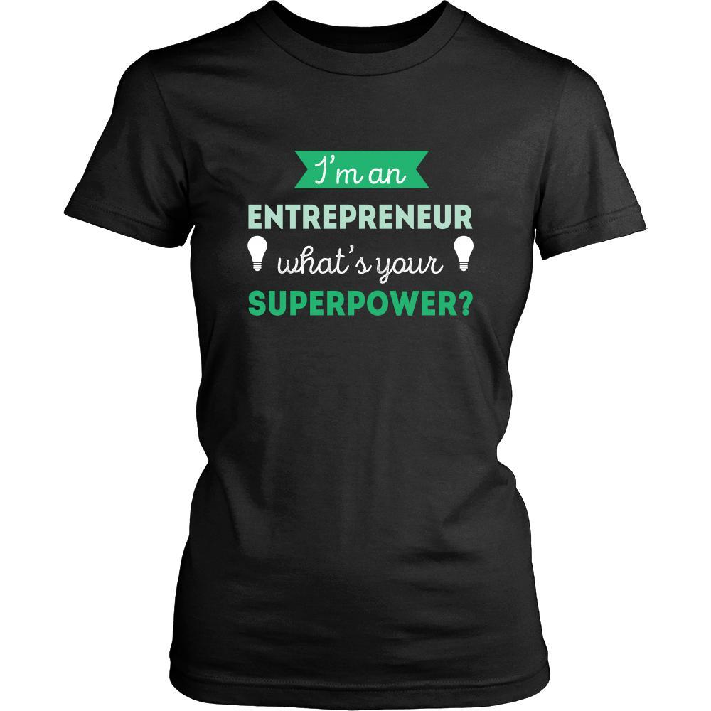 Entrepreneur Shirt - I'm an Entrepreneur, what's your superpower? - Profession Gift-T-shirt-Teelime | shirts-hoodies-mugs