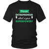 Entrepreneur Shirt - I'm an Entrepreneur, what's your superpower? - Profession Gift-T-shirt-Teelime | shirts-hoodies-mugs