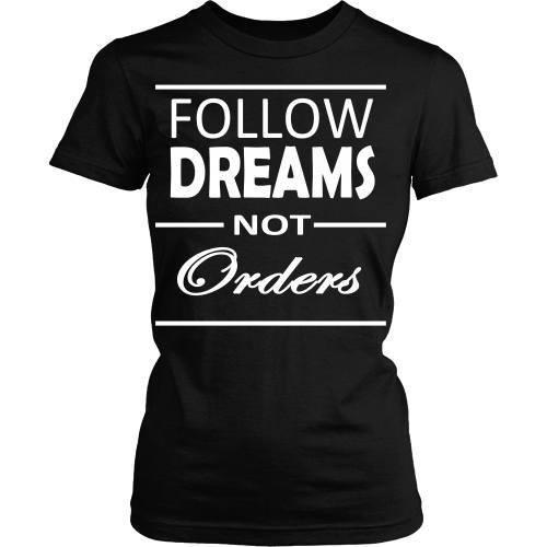 Entrepreneurs T Shirt - Follow dreams not orders-T-shirt-Teelime | shirts-hoodies-mugs