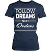 Entrepreneurs T Shirt - Follow dreams not orders-T-shirt-Teelime | shirts-hoodies-mugs