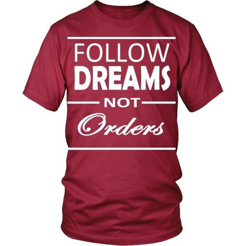 Entrepreneurs T Shirt - Follow dreams not orders-T-shirt-Teelime | shirts-hoodies-mugs